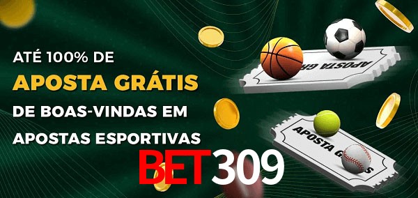 bet309 Ate 100% de Aposta Gratis